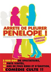 Arrête de pleurer pénélope ! | Nouvelle version La comdie de Marseille (anciennement Le Quai du Rire) Affiche