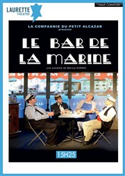 Le bar de la marine Laurette Thtre Festival Avignon OFF Affiche