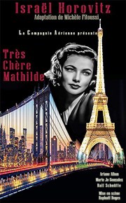 Très chère Mathilde Thtre de l'Avant-Scne Affiche