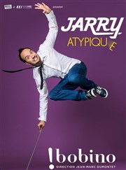 Jarry dans Atypique Bobino Affiche