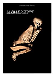 La fille d'Oedipe Tho Thtre - Salle Tho Affiche