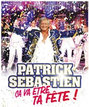 Patrick Sebastien dans Ça va être ta fête ! Les Arnes du Cap d'Agde Affiche