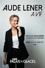 Aude Lener dans A vif Petit Palais des Glaces Affiche