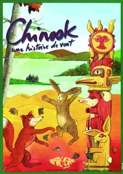 Chinook, une Histoire de Vent Thtre Astral-Parc Floral Affiche