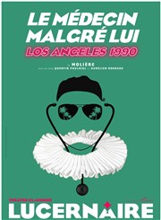 Le Médecin malgré lui, Los Angeles 1990 Thtre Le Lucernaire Affiche