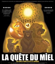 La quête du miel Thtre des Barriques Affiche