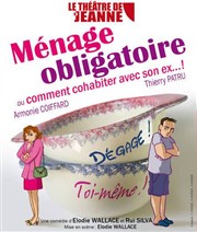 Ménage obligatoire ou comment cohabiter avec son ex...! Le Thtre de Jeanne Affiche