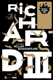 Richard III d'après William Shakespeare Thtre de Belleville Affiche