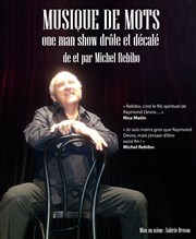 Michel Rebibo dans Musique de mots Thtre du port Affiche