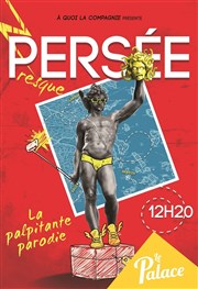 Presque Persée Thtre Le Palace salle 2 Affiche