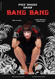 Pied Rouge dans Bang Bang Thtre Comdie Odon Affiche