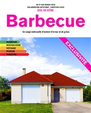 Le Barbecue (ou ce songe embrouillé d'instinct, d'erreur et de grâce) Le Kibl Affiche