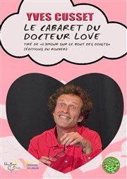 Yves Cusset dans Le cabaret du Dr Love Thtre Beaux Arts Tabard Affiche