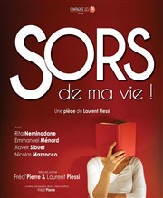 Sors de ma vie ! Centre d'animation Place des ftes Affiche