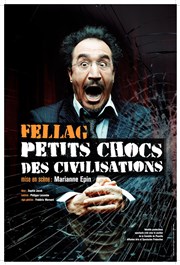 Fellag dans Petits chocs de civilisations Salle des Ftes de Villeneuve la Garenne Affiche