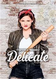 Florence Mendez dans Délicate We welcome Affiche