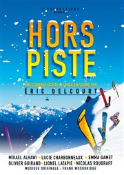 Hors piste | Soirée Réveillon La Comdie de Toulouse Affiche