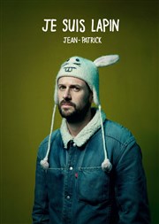 Jean-Patrick dans Je suis lapin Thtre Le Lieu Affiche