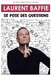 Laurent Baffie se pose des questions Thtre  l'Ouest de Lyon Affiche