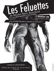 Les Feluettes Thtre de l'Atelier 44 Affiche