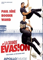 La grande évasion | avec Booder, Wahid Bouzidi et Paul Seré Apollo Thtre - Salle Apollo 200 Affiche