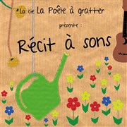 Recit à sons | cie la poêle a gratter Thtre Acte 2 Affiche