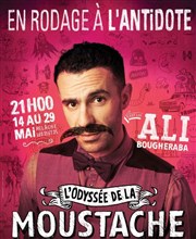 Ali Bougheraba dans L'Odyssée de la moustache L'Antidote Affiche