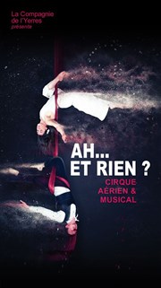 Ah... Et rien ? Espace Alya - Cour Affiche