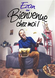 Ezan dans Bienvenue chez moi ! La Comdie de Limoges Affiche