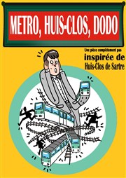 Métro, huis-clos, dodo Thtre des Enfants Terribles Affiche