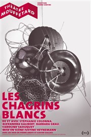 Les Chagrins Blancs Thtre Mouffetard Affiche