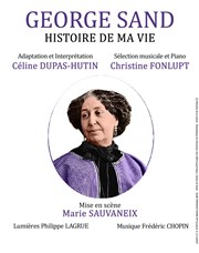 George Sand, histoire de ma vie Thtre de Nesle - grande salle Affiche