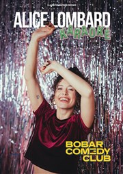 Alice Lombard dans Karaoké Le Bobar Comedy Club Affiche