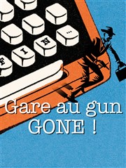 Gare au Gun Gone ! Les Vedettes Affiche