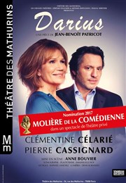 Darius | avec Clémentine Célarié Thtre des Mathurins - grande salle Affiche