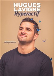 Hugues Lavigne dans Hyperactif Spotlight Affiche