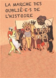 La marche des oublié.e.s de l'histoire Thtre Eurydice Affiche