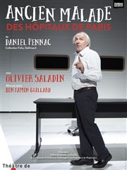 Olivier Saladin dans Ancien malade des hôpitaux de Paris Thtre de l'Atelier Affiche