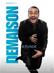 François-Xavier Demaison dans Demaison s'évade ! Salle des Ftes de Villeneuve la Garenne Affiche