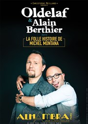 Oldelaf & Alain Berthier dans La Folle Histoire de Michel Montana Alhambra Affiche