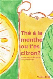 Thé à la menthe ou t'es citron Thtre 2000 Affiche