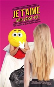 Je t'aime mais casse-toi ! La Ricane Affiche