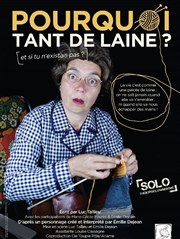 Pourquoi tant de laine ? (et si tu n'existais pas ?) Thtre des Grands Enfants Affiche