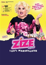 Zize dans 100 % Marseillaise Centre Culturel Affiche