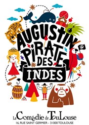 Augustin, pirate des Indes La Comdie de Toulouse Affiche