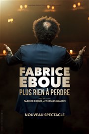 Fabrice Eboué dans Plus rien à perdre Espace Charles Vanel Affiche