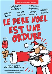 Le Père Noël est une ordure Chteau de Fargues Affiche