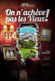 On n'achève pas les vieux | Mémé Casse-bonbons Caf Thatre Drle de Scne Affiche