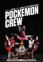 Pockemon Crew : De la rue aux jeux olympiques