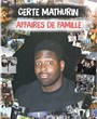 Certe Mathurin dans Affaires de famille